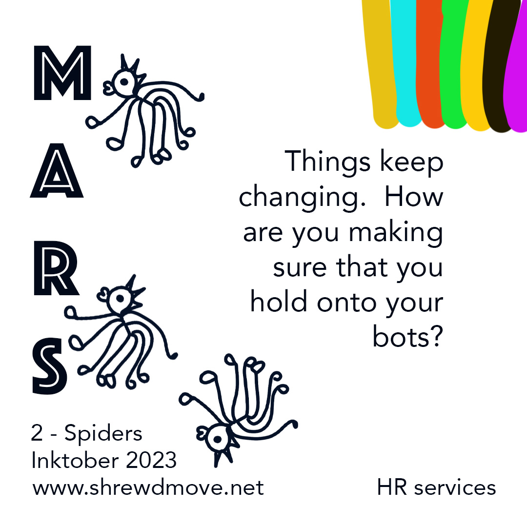 Hold onto your bots illustration spiders word Mars asking how businesses are looking after people - staff retention