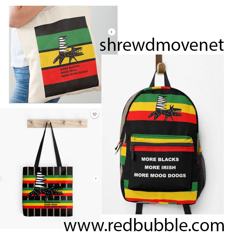 Moog Doog on Redbubble.com three screenshots of More Blacks More Irish More Moog Doogs. Stripey background representing African and Caribbean countries flags (green, yellow, red, black). Design is shown on a tote bag, a shoulder bag and a backpack. The Moog Doog is a cartoon-like dog with a black body and circles and dots on the body representing the dials on the Moog Synthesizer. The tail of the dog is black and white like a keyboard and has a flat side and zig zag side. The words More Blacks More Irish More Moog Doogs appear on the design.