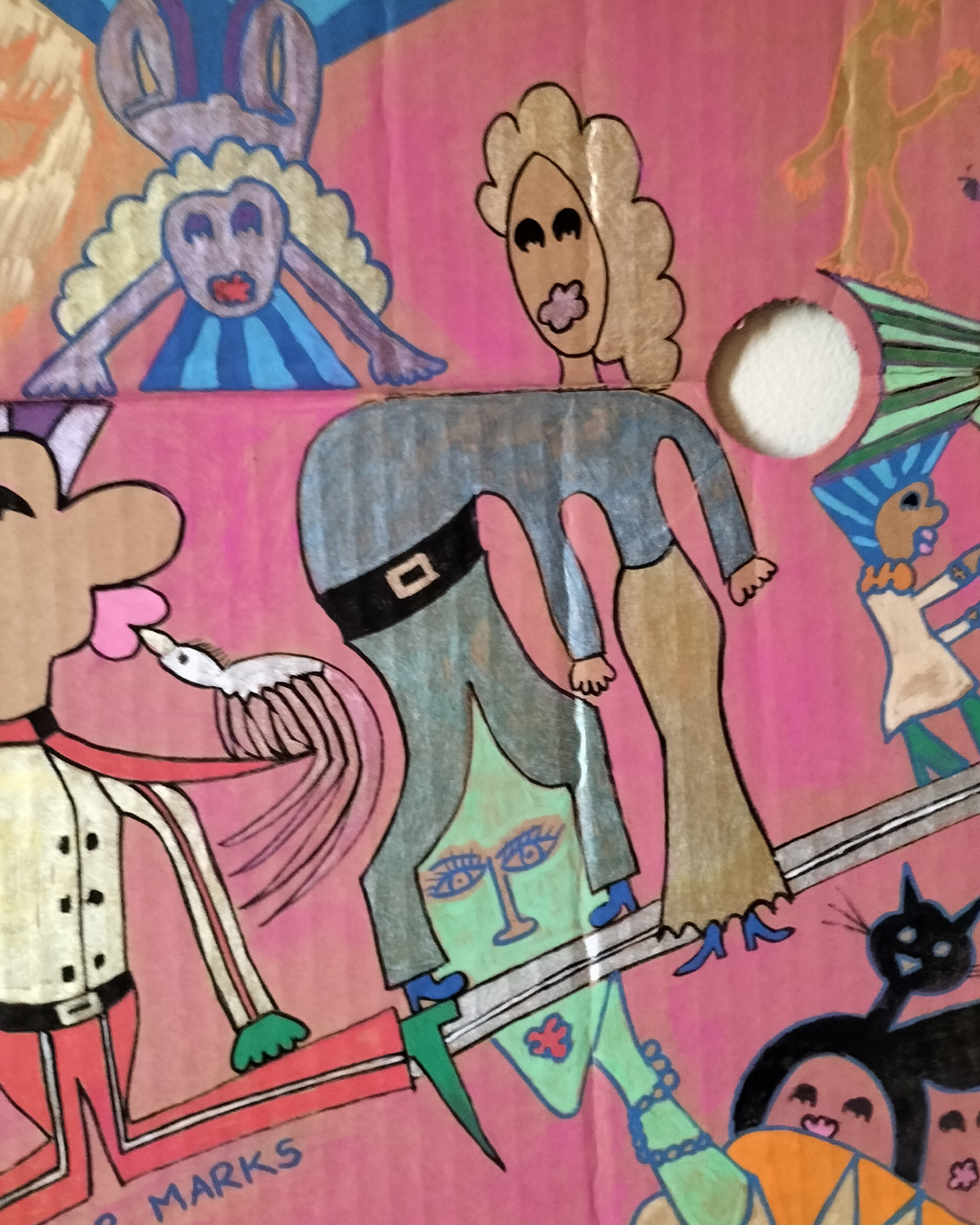 Art work on cardboard. One off. About A3 in size. Two round holes in the cardboard in the top third, one each side of the cardboard. Background: pink paint. A mix of people some merging into one. Cats legs become the hair above faces. A man on his knees is being kissed by a bird where the beak is like a whistle and the words underneath the man’s legs read On your marks. Pram Face are the words above a woman pushing a baby in a pram and the pram wheels are the eyes of a face. There is a fish above the woman pushing the pram. Fantasy figures. Two purple figures with blue two tone hair are peeping out from behind a tree trunk and there is a kind of animal next to them in some kind of full body leotard outfit perfect for sport. One figure bends over and the long blonde hair (seen from the back) is then the skirt of another figure. One off art work.